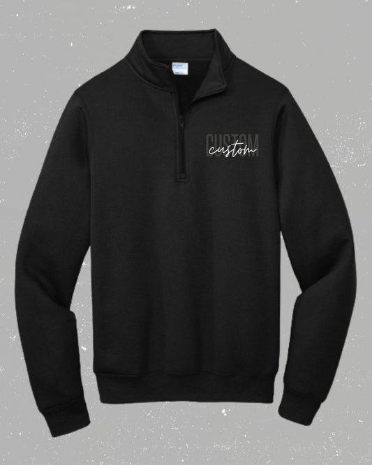CUSTOM - Quarter Zip - Embroidered - School Spirit Sweatshirt
