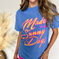Made for Sunny Days