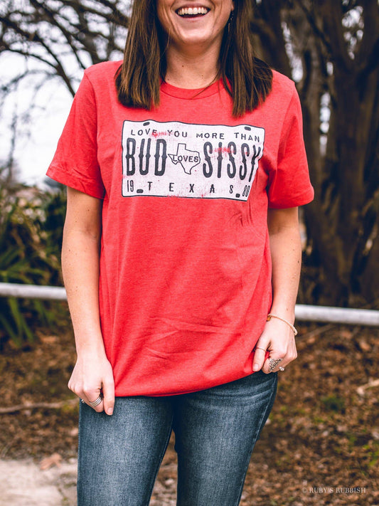 Bud Loves Sissy | Southern T-Shirt | Ruby’s Rubbish®