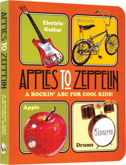 Apples To Zeppelin: A Rockin' Abc!-Children's Board Book