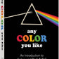 Any Color You Like: Intro. To Colors-Children's Board Book