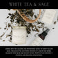 WHITE TEA & SAGE | CANDLES: 8 Oz