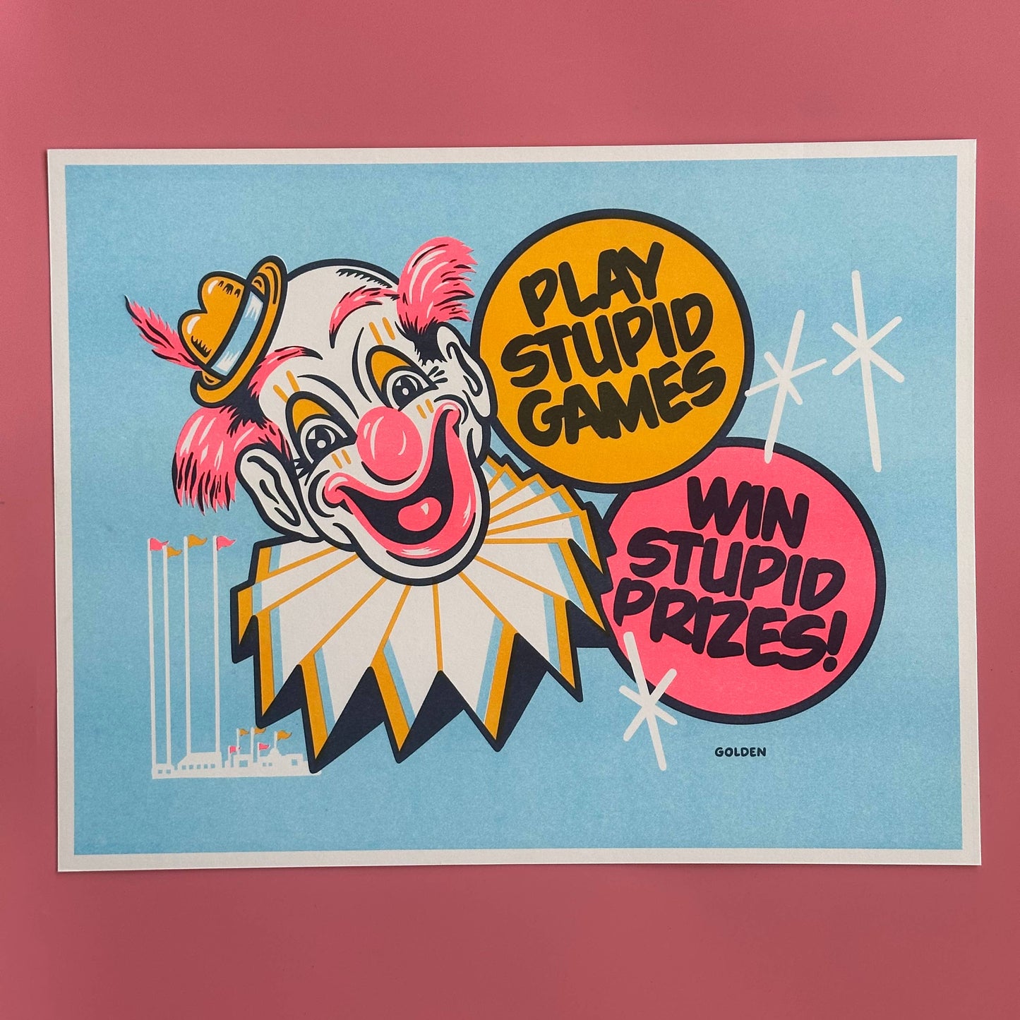 Play Stupid Games / Win Stupid Prizes Riso Print