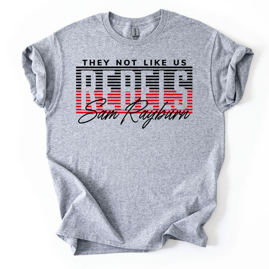 Sam Rayburn Rebels -- They Not Like Us