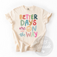 Better Days -- Multicolor