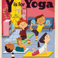 Y is for Yoga: Alphabet board book