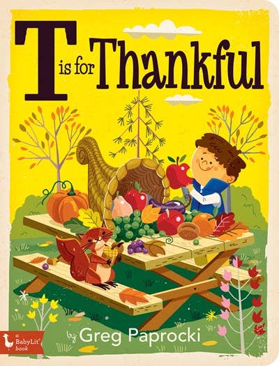 T is for Thankful:  Thanksgiving Alphabet board book