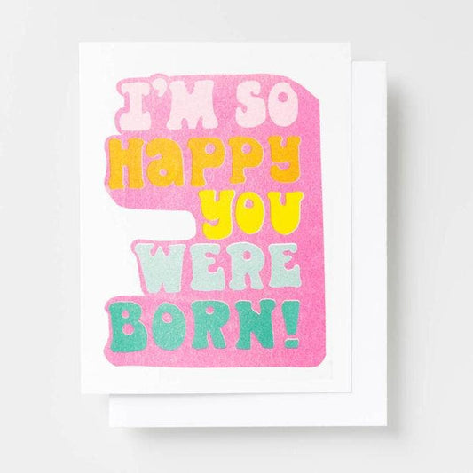 So Happy You Were Born Risograph Card